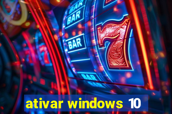 ativar windows 10